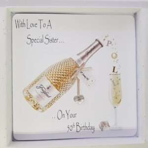 Personalised 50th Birthday Card Special Sister Prosecco Any Age, Relation Or bottle (SKU420)