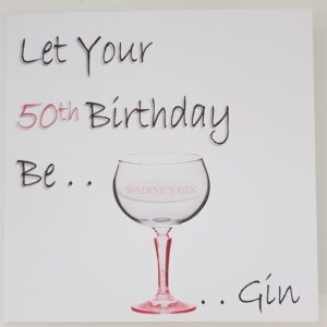 Personalised 50th Birthday Card Gin Theme Sister In Law 21st 25th 30th 40th 60th 70th Daughter Mum Nan Friend Any Person or Age (SKU1228)
